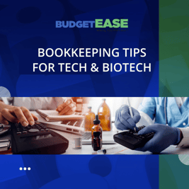 Bookkeeping Tips for Tech & BioTech
