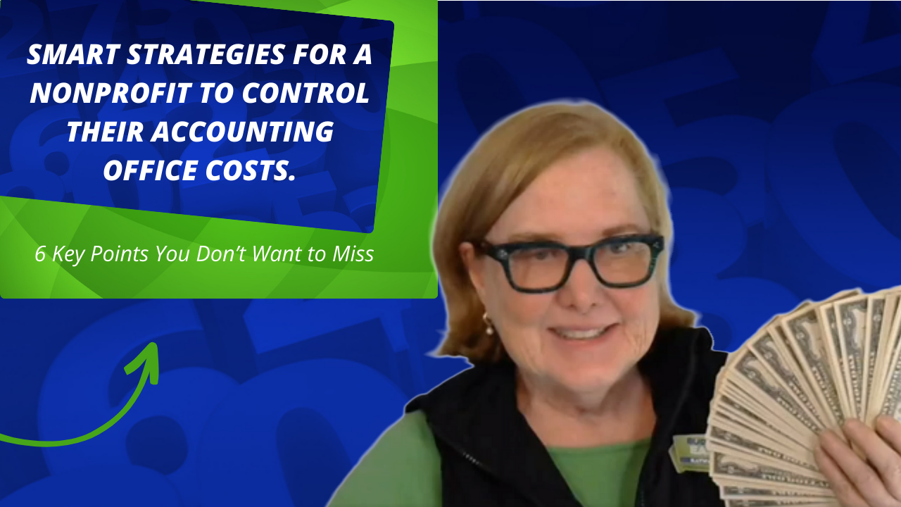 YouTube Thumbnail - Smart strategies for a non profit to control their accounting office costs.